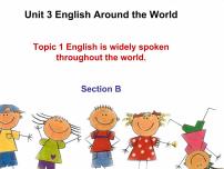 初中仁爱科普版Topic 1 English is widely spoken around the world.教学ppt课件