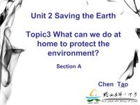 初中英语仁爱科普版九年级上册Topic 3 What  can we do to protect the environment?课文内容ppt课件