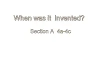 人教新目标 (Go for it) 版九年级全册Unit 6 When was it invented?Section A评课ppt课件