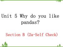 英语七年级下册Unit 5 Why do you like pandas?Section B示范课ppt课件