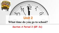 人教新目标 (Go for it) 版Unit 2 What time do you go to school?Section A教学ppt课件