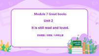 初中外研版 (新标准)Unit 2 It is still read and loved.课堂教学ppt课件