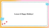 冀教版七年级上册Unit 7 Days and MonthsLesson 42 Happy Holidays!优秀课件ppt