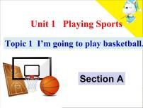 初中英语仁爱科普版八年级上册Topic 1 I'm going to play basketball.图片ppt课件