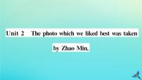 英语Unit 2 The photo which we liked best was taken by Zhao Min.教学ppt课件