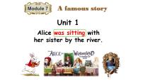 初中英语外研版 (新标准)八年级上册Unit 1 Alice was sitting with her sister by the river.教学演示ppt课件