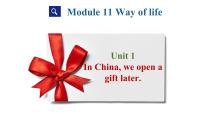 英语八年级上册Unit 1 In China ,we open a gift later.示范课ppt课件