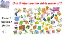 初中人教新目标 (Go for it) 版Unit 5 What are the shirts made of?Section A教案配套ppt课件