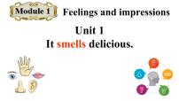 外研版 (新标准)Module 1 Feelings and impressionsUnit 1  It smells delicious.评课课件ppt