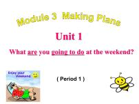 初中英语外研版 (新标准)七年级下册Module 3 Making plansUnit 1 What are you going to do at the weekends?示范课ppt课件