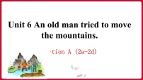 2021学年Unit 6 An old man tried to move the mountains.Section A课前预习ppt课件