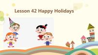 冀教版七年级上册Lesson 42  Happy Holidays!说课课件ppt