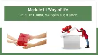 初中外研版 (新标准)Unit 1 In China ,we open a gift later.示范课ppt课件