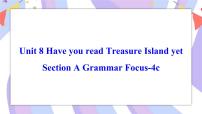 初中英语人教新目标 (Go for it) 版八年级下册Unit 8 Have you read Treasure Island yet?Section A完美版ppt课件