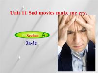 初中英语人教新目标 (Go for it) 版九年级全册Unit 11 Sad movies make me cry.Section A备课ppt课件