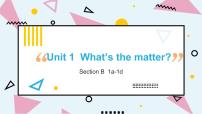 人教新目标 (Go for it) 版八年级下册Unit 1 What’s the matter?Section B图文ppt课件