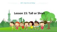 冀教版七年级上册Unit 3 Body Parts and FeelingsLesson 15  Tall or Short教学课件ppt