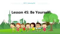 英语八年级上册Lesson 45 Be Yourself !教学ppt课件