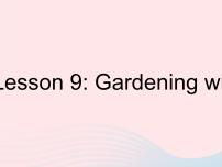 八年级下册Lesson 9 Gardening with Mary作业ppt课件