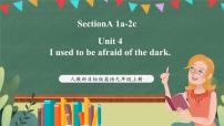 人教新目标 (Go for it) 版九年级全册Unit 4 I used to be afraid of the dark.Section A优质课课件ppt