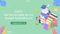 人教新目标 (Go for it) 版九年级全册Unit 11 Sad movies make me cry.Section B评优课课件ppt