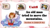 初中英语人教新目标 (Go for it) 版八年级下册Unit 6 An old man tried to move the mountains.Section A精品ppt课件
