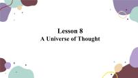 英语九年级上册Lesson 8 A Universe of Thought教学课件ppt