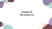 初中英语冀教版九年级上册Unit 4 Stories and poemsLesson 23 The Giant(Ⅱ)示范课课件ppt