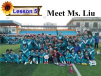 初中英语Lesson 5 Meet Ms. Liu教学ppt课件