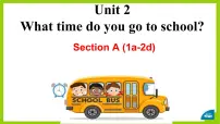 英语Unit 2 What time do you go to school?Section A课堂教学ppt课件