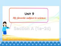 人教新目标 (Go for it) 版七年级上册Unit 9 My favorite subject is science.Section A说课ppt课件