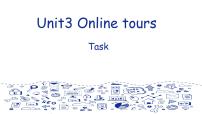 英语Unit 3 Online toursTask图片课件ppt