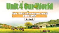 初中英语仁爱科普版八年级上册Topic 1 What's the strongest animal on the farm?一等奖ppt课件