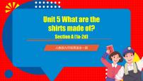 人教新目标 (Go for it) 版Unit 5 What are the shirts made of?Section A试讲课课件ppt