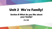 初中英语人教版（2024）七年级上册（2024）UnitUnit 2 We're Family!Section B完美版ppt课件