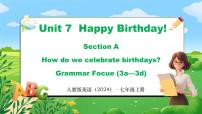 英语七年级上册（2024）UnitUnit 7 Happy BirthdaysSection A教学演示ppt课件