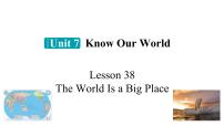 冀教版（2024）八年级下册Unit 7 Know Our WorldLesson 38 The World Is a Big Place优质课课件ppt