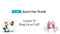 初中英语冀教版（2024）八年级下册Lesson 39 Ring Up or Call?精品课件ppt