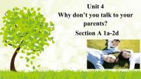 英语八年级下册Unit 4 Why don’t you talk to your parents?Section A说课ppt课件