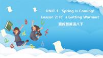 初中英语Unit 1 Spring Is ComingLesson 2 It's Getting Warmer!一等奖课件ppt