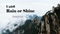 初中英语Unit 6 Rain or Shine教课ppt课件