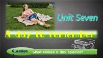 英语七年级下册（2024）Unit 7 A Day to Remember教学演示课件ppt