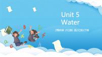 沪教牛津版（2024）七年级下册Unit 5 Water优质课件ppt