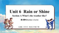 初中英语人教版（2024）七年级下册（2024）Unit 6 Rain or Shine教学演示ppt课件