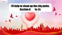 人教版（2024）八年级下册Unit 2 I’ll help to clean up the city parks. Section A集体备课课件ppt