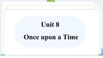 英语七年级下册（2024）Unit 8 Once upon a Time教学ppt课件