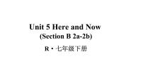 人教版（2024）七年级下册（2024）Unit 5 Here and Now图文ppt课件