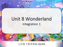 牛津译林版（2024）七年级下册（2024）Module 2 A wonderful worldUnit 8 Wonderland课文配套ppt课件
