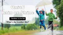 人教版（2024）七年级下册（2024）Unit 6 Rain or Shine多媒体教学课件ppt