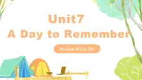 初中英语人教版（2024）七年级下册（2024）Unit 7 A Day to Remember优秀ppt课件